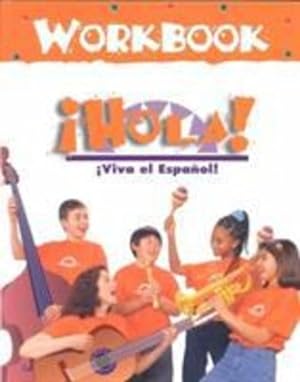 Seller image for Hola! Workbook (Viva el Espanol! Series) by Ava Belisle-Chatterjee, Abraham Martinez-Cruz, Linda West Tibensky [Paperback ] for sale by booksXpress