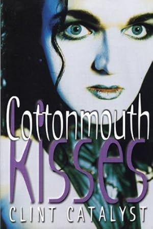 Seller image for Cottonmouth Kisses by Catalyst, Clint [Paperback ] for sale by booksXpress