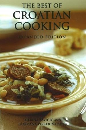 Seller image for The Best of Croatian Cooking by Pavicic, Liliana, Pirker-Mosher, Gordana [Paperback ] for sale by booksXpress