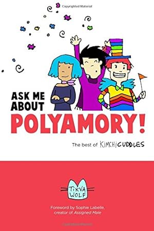 Seller image for Ask Me About Polyamory: The Best of Kimchi Cuddles by Wolf, Tikva [Paperback ] for sale by booksXpress