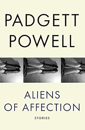 Seller image for Aliens of Affection: Stories by Powell, Padgett [Paperback ] for sale by booksXpress