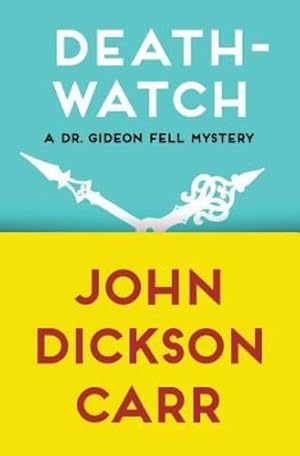 Seller image for Death-Watch (The Dr. Gideon Fell Mysteries) [Soft Cover ] for sale by booksXpress