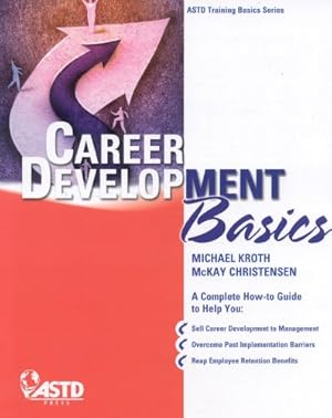 Image du vendeur pour Career Development Basics by Kroth, Michael, Christensen, McKay [Paperback ] mis en vente par booksXpress