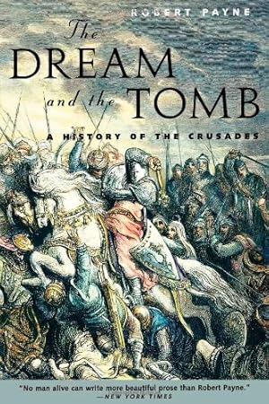 Imagen del vendedor de The Dream and the Tomb: A History of the Crusades by Payne, Robert [Paperback ] a la venta por booksXpress