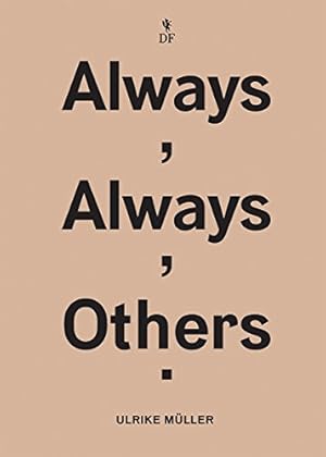 Image du vendeur pour Ulrike Müller: Always, Always, Others by Ammer, Manuela [Paperback ] mis en vente par booksXpress