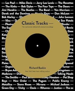 Seller image for Classic Tracks: The Real Stories Behind 68 Seminal Recordings by Buskin, Richard [Paperback ] for sale by booksXpress