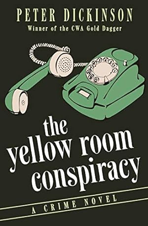 Imagen del vendedor de The Yellow Room Conspiracy: A Crime Novel by Dickinson, Peter [Paperback ] a la venta por booksXpress