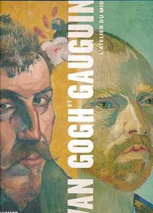 Bild des Verkufers fr Van Gogh et Gauguin. L'atelier du midi zum Verkauf von LIBRAIRIE GIL-ARTGIL SARL