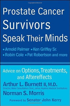 Seller image for Prostate Cancer Survivors Speak Their Minds: Advice on Options, Treatments, and Aftereffects by Arthur L. Burnett II, Norman S Morris [Paperback ] for sale by booksXpress