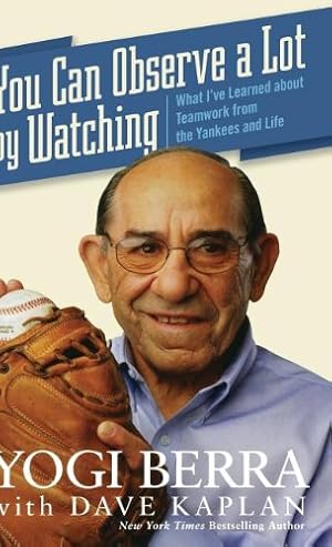 Seller image for You Can Observe A Lot By Watching: What I've Learned About Teamwork From the Yankees and Life by Berra, Yogi [Hardcover ] for sale by booksXpress