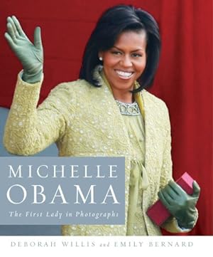 Bild des Verkufers fr Michelle Obama: The First Lady in Photographs by Willis, Deborah, Bernard, Emily [Hardcover ] zum Verkauf von booksXpress