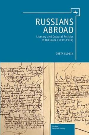 Seller image for Russians Abroad: Literary and Cultural Politics of Diaspora (1919-1939) (Real Twentieth Century) [Soft Cover ] for sale by booksXpress