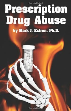 Seller image for Prescription Drug Abuse by Estren Ph.D., Mark James [Paperback ] for sale by booksXpress