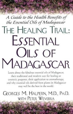Seller image for The Healing Trail:: Essential Oils of Madagascar by Halpern M.D. Ph.D., Georges M. [Paperback ] for sale by booksXpress