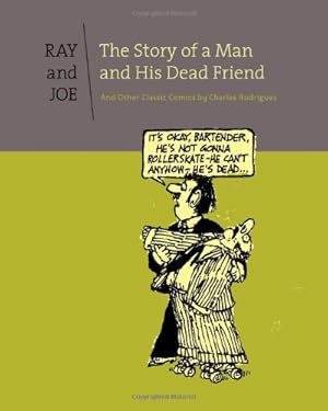Seller image for Ray & Joe: The Story Of A Man And His Dead Friend And Other C by Rodrigues, Charles [Hardcover ] for sale by booksXpress