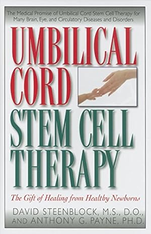 Seller image for Umbilical Cord Stem Cell Therapy: The Gift of Healing from Healthy Newborns by Steenblock M.S. D.O., David A., Payne, Anthony G. [Paperback ] for sale by booksXpress