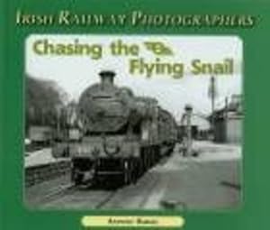 Bild des Verkufers fr Chasing the Flying Snail (Irish Railway Photographers) [Soft Cover ] zum Verkauf von booksXpress