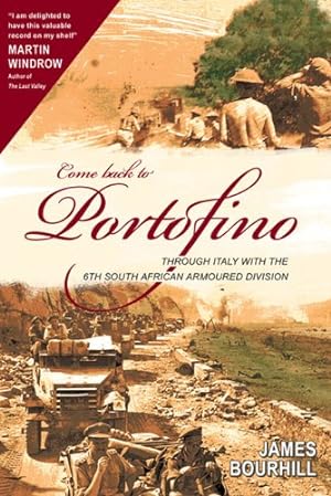 Seller image for Come Back To Portofino: Through Italy with the 6th South African Armoured Division [Soft Cover ] for sale by booksXpress
