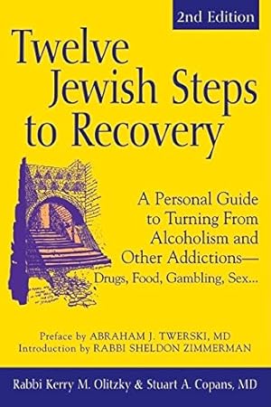 Imagen del vendedor de Twelve Jewish Steps to Recovery (2nd Edition): A Personal Guide to Turning From Alcoholism and Other AddictionsDrugs, Food, Gambling, Sex. by Copans, Dr. Stuart A., Olitzky, Rabbi Kerry M. [Hardcover ] a la venta por booksXpress