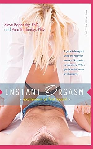 Imagen del vendedor de Instant Orgasm: Excitement at First Touch (Positively Sexual) [Hardcover ] a la venta por booksXpress