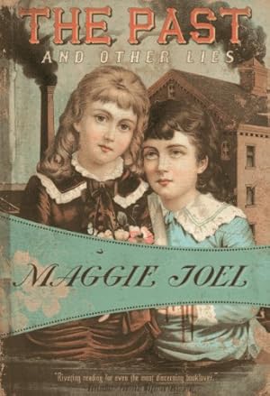 Imagen del vendedor de The Past and Other Lies by Joel, Maggie [Paperback ] a la venta por booksXpress