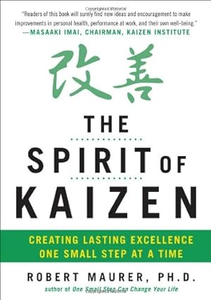 Immagine del venditore per The Spirit of Kaizen: Creating Lasting Excellence One Small Step at a Time by Maurer, Robert [Hardcover ] venduto da booksXpress