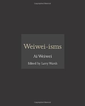 Seller image for Weiwei-isms by Ai, Weiwei [Hardcover ] for sale by booksXpress