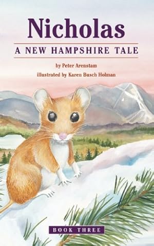 Image du vendeur pour Nicholas: A New Hampshire Tale (Nicholas Northeastern Series) by Arenstam, Peter [Hardcover ] mis en vente par booksXpress