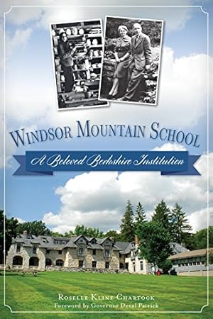 Image du vendeur pour Windsor Mountain School:: A Beloved Berkshire Institution (Landmarks) by Chartock, Roselle Kline [Paperback ] mis en vente par booksXpress