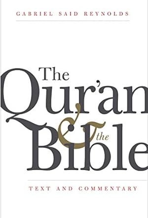 Seller image for The Qur'an and the Bible: Text and Commentary by Reynolds, Gabriel Said [Hardcover ] for sale by booksXpress