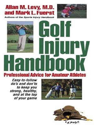 Bild des Verkufers fr Golf Injury Handbook: Professional Advice for Amateur Athletes by Levy M.D., Allan M., Fuerst, Mark L. [Hardcover ] zum Verkauf von booksXpress