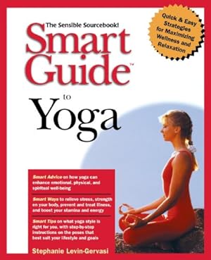 Immagine del venditore per Smart Guide to Yoga (The Smart Guides Series) by Levin-Gervasi, Stephanie [Paperback ] venduto da booksXpress