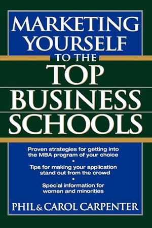 Seller image for Marketing Yourself to the Top Business Schools by Carpenter, Phil, Carpenter, Carol [Hardcover ] for sale by booksXpress