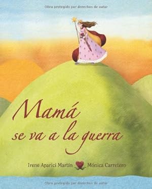 Seller image for Mamá se va a la guerra (Luz) (Spanish Edition) by Martín, Irene [Hardcover ] for sale by booksXpress