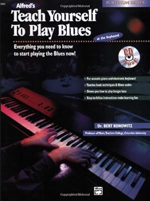 Immagine del venditore per Alfred's Teach Yourself to Play Blues at the Keyboard: Everything You Need to Know to Start Playing the Blues Now!, Book & CD (Teach Yourself Series) [Soft Cover ] venduto da booksXpress