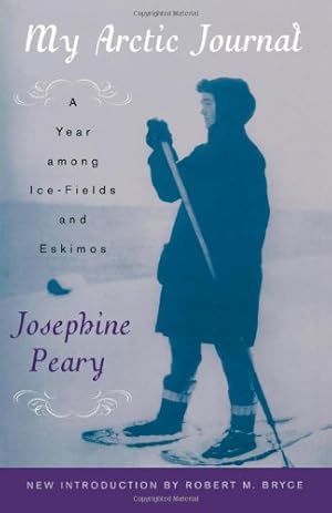 Seller image for My Arctic Journal: A Year among Ice-Fields and Eskimos by Peary, Josephine [Paperback ] for sale by booksXpress