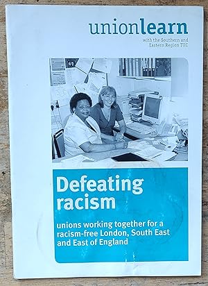 Bild des Verkufers fr Defeating Racism unions working together for a racism-free London, South East and East of England zum Verkauf von Shore Books