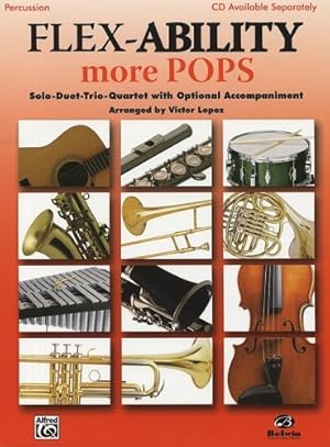 Immagine del venditore per Flex-Ability More Pops -- Solo-Duet-Trio-Quartet with Optional Accompaniment: Percussion (Flex-Ability Series) [Soft Cover ] venduto da booksXpress