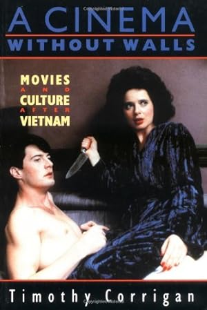 Seller image for A Cinema Without Walls: Movies and Culture after Vietnam by Corrigan, Professor Timothy [Paperback ] for sale by booksXpress