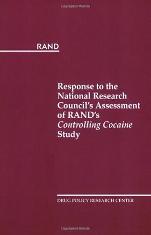 Immagine del venditore per Response to the National Research Council's Assessment of RAND's Controlling Cocaine Study by Drug Policy Research Center, Caulkins, Jonathan P. [Paperback ] venduto da booksXpress