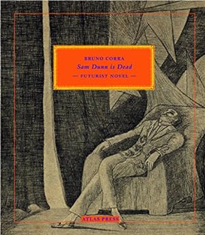 Immagine del venditore per Sam Dunn is Dead: Futurist Novel by Corra, Bruno [Paperback ] venduto da booksXpress