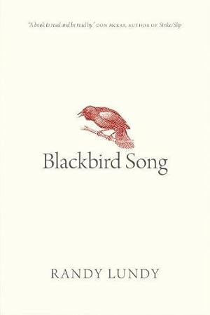 Immagine del venditore per Blackbird Song (Oskana Poetry & Poetics) by Lundy, Randy [Paperback ] venduto da booksXpress