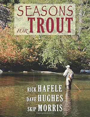 Seller image for Seasons for Trout by Hafele, Rick, Hughes, Dave, Morris, Skip [Paperback ] for sale by booksXpress