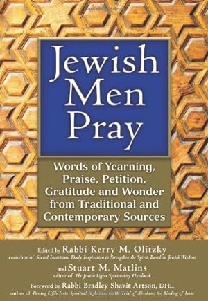 Seller image for Jewish Men Pray: Words of Yearning, Praise, Petition, Gratitude and Wonder from Traditional and Contemporary Sources [Hardcover ] for sale by booksXpress