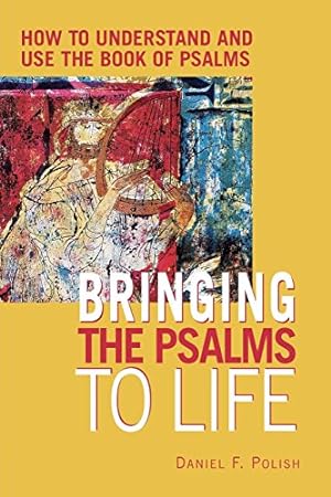 Seller image for Bringing the Psalms to Life: How to Understand and Use the Book of Psalms by Polish PhD, Daniel F. [Paperback ] for sale by booksXpress