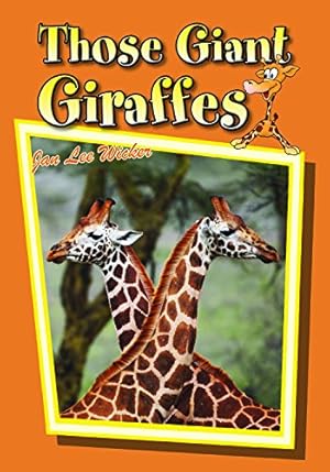 Seller image for Those Giant Giraffes (Those Amazing Animals) by Wicker, Jan Lee [Paperback ] for sale by booksXpress