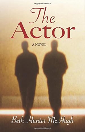 Bild des Verkufers fr The Actor by McHugh, Beth Hunter [Hardcover ] zum Verkauf von booksXpress