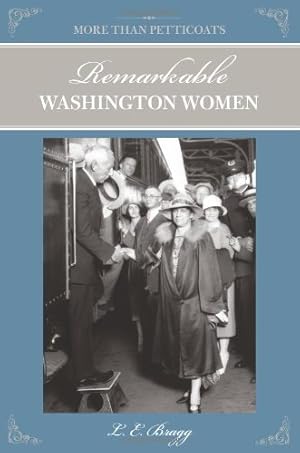 Seller image for More than Petticoats: Remarkable Washington Women (More than Petticoats Series) by Bragg, Lynn [Paperback ] for sale by booksXpress
