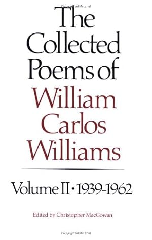 Immagine del venditore per The Collected Poems of William Carlos Williams, Vol. 2: 1939-1962 by Williams, William Carlos [Paperback ] venduto da booksXpress