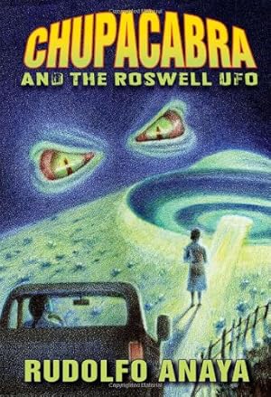 Seller image for ChupaCabra and the Roswell UFO by Anaya, Rudolfo [Hardcover ] for sale by booksXpress